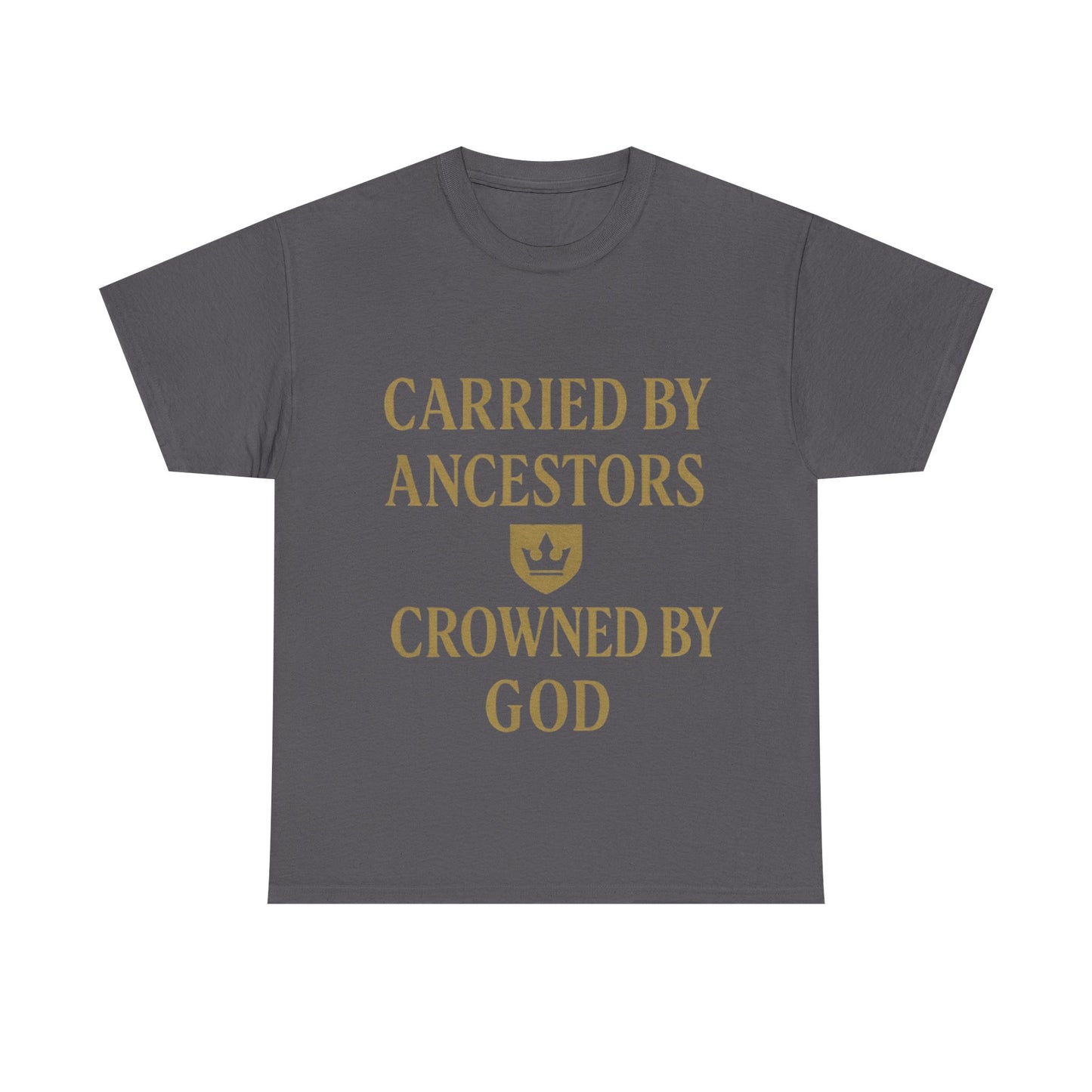 Carried by Ancestors Crowned by God Unisex Heavy Cotton Tee, Inspirational T-Shirt, Gift for Faith, Empowerment Apparel, Unique [...]