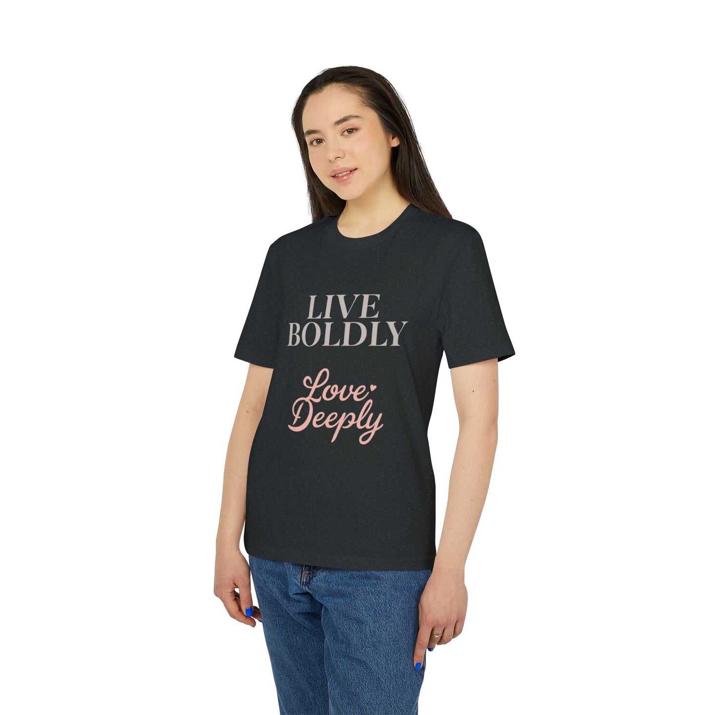 Live Boldly Love Deeply T-shirt | Inspirational Script Tee