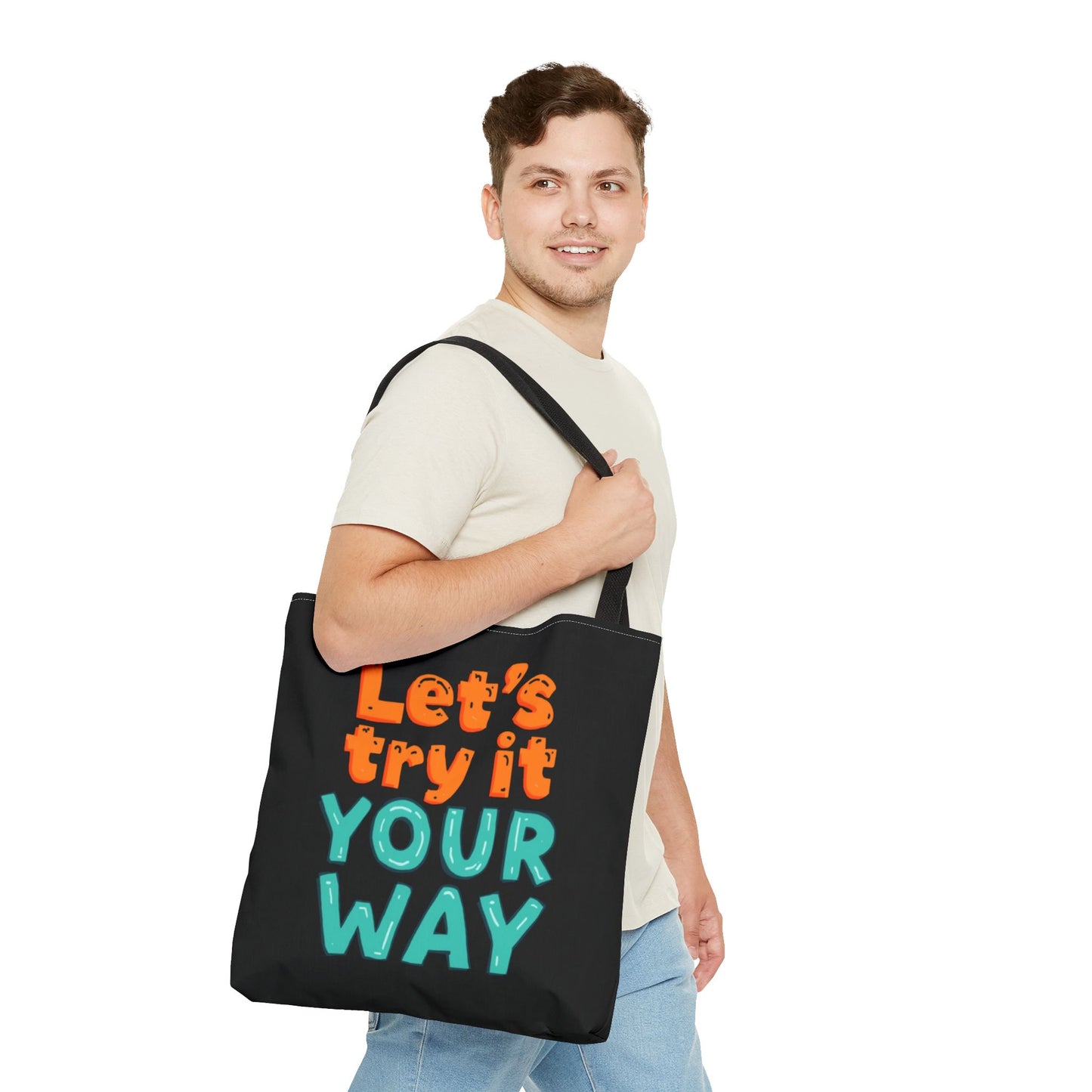 Let’s Try It Your Way Tote Bag | Typographic Slogan, Colorful Lettering