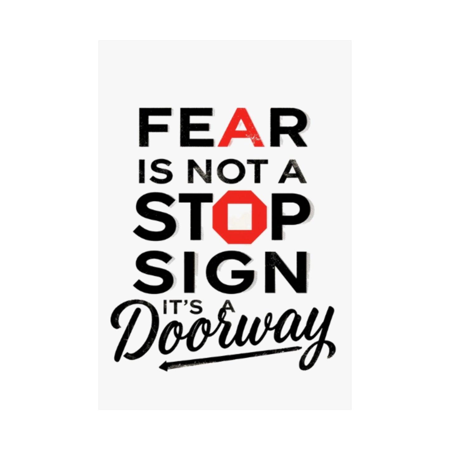 Fear Is Not a Stop Sign Matte Vertical Poster | Motivational Typography