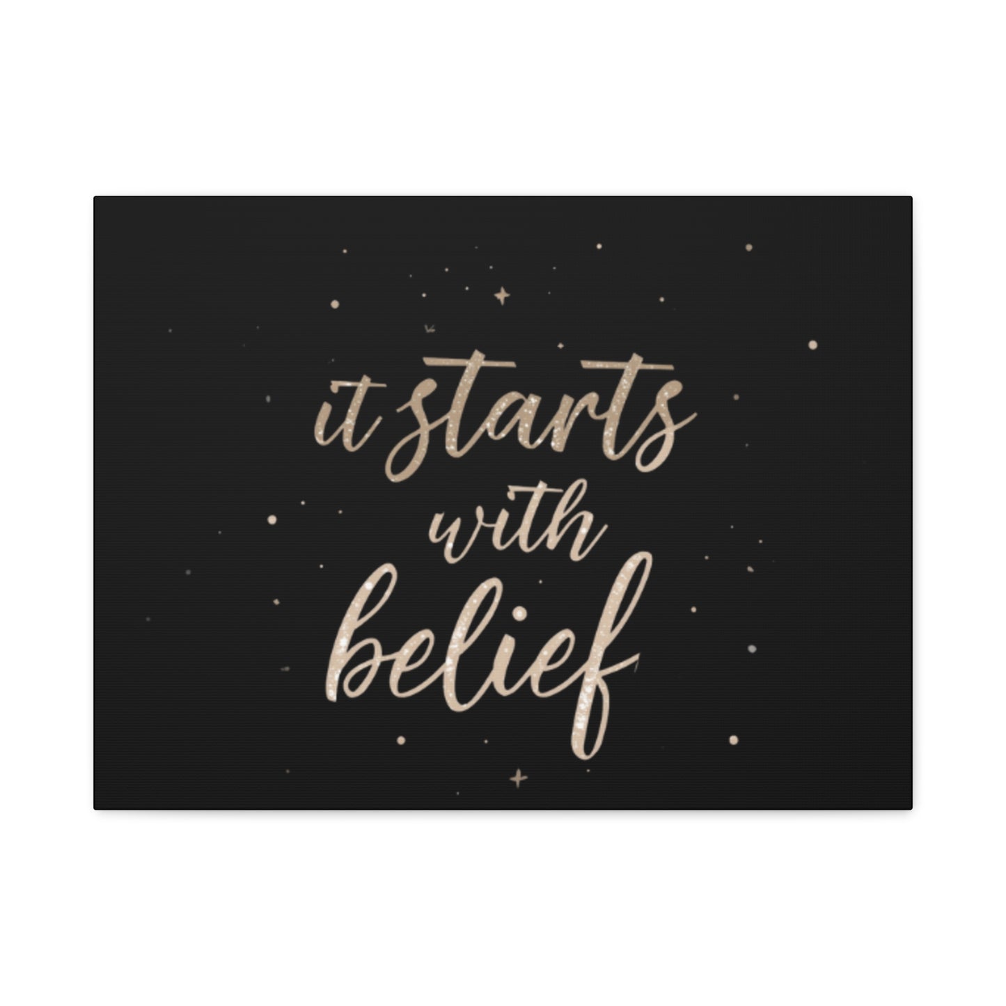It Starts With Belief Canvas | Inspirational Quote Wall Art