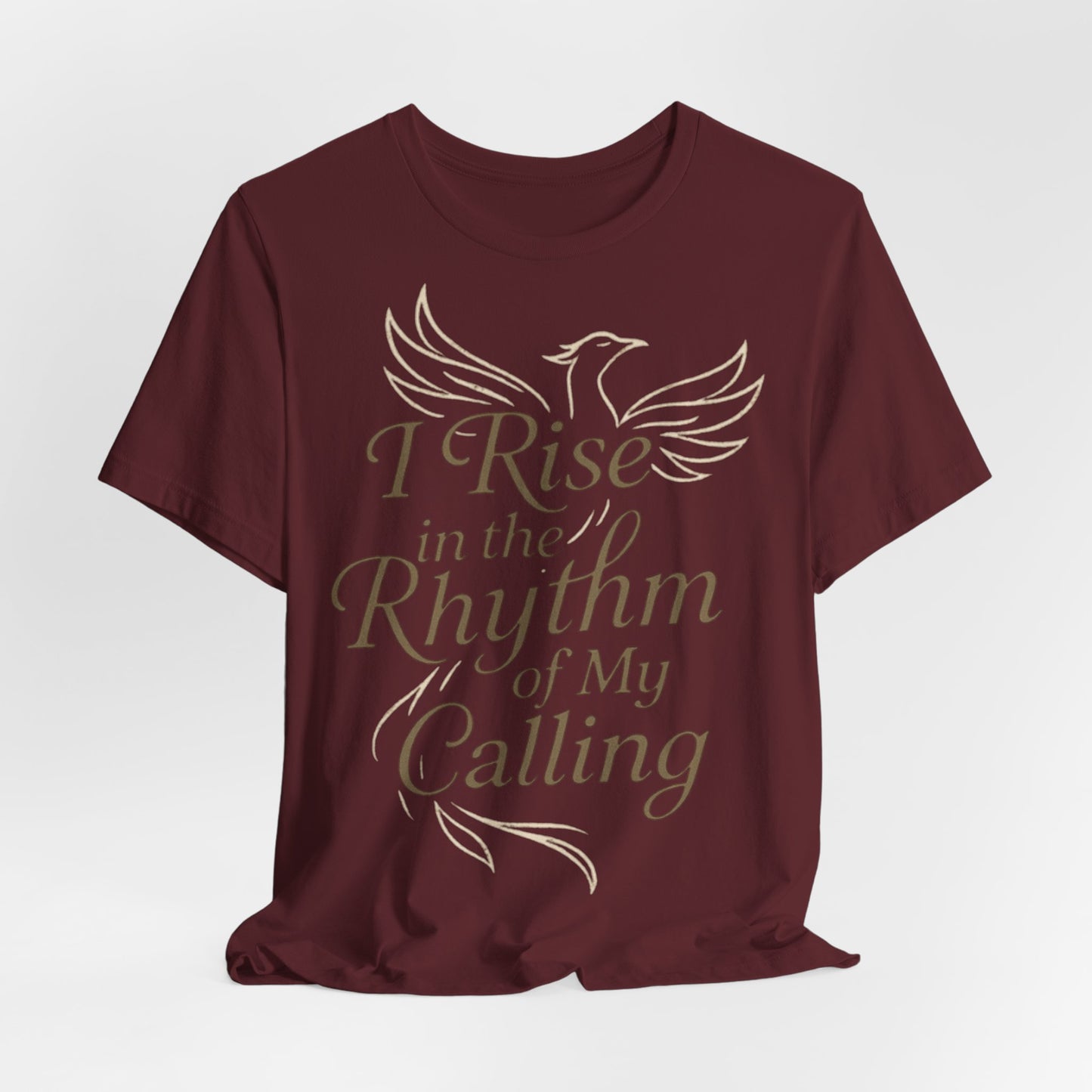Inspirational Vibe Short Sleeve Tee - I Rise in the Rhythm of My Calling, Motivational Gift, Positive Affirmation Shirt, Self-Care