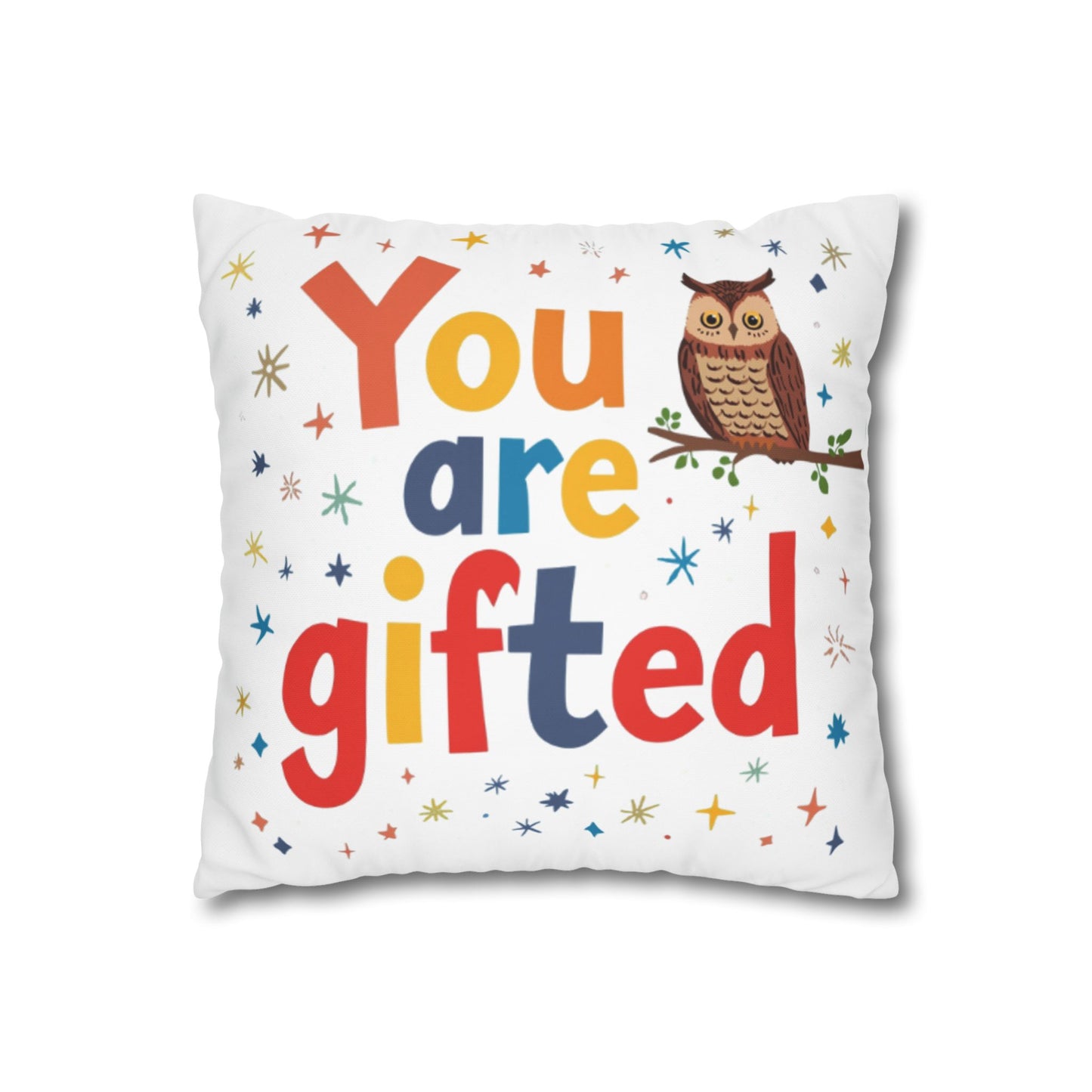 You Are Gifted Pillowcase | Owl Typography Square Pillow Cover