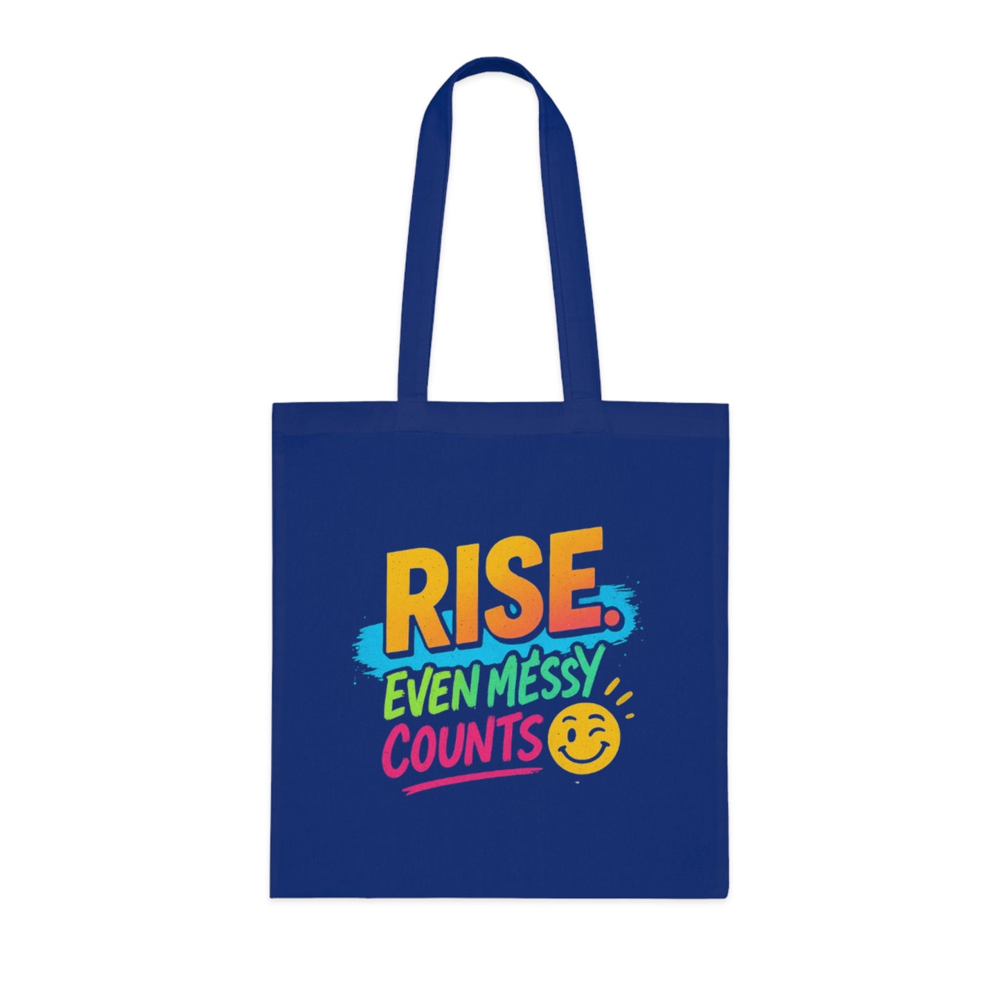 Motivational Cotton Tote: RISE. Even Messy Counts - Eco-Friendly Shopping Bag, Gift for Students, Gym Tote, Daily Use Bag, Beach Bag.