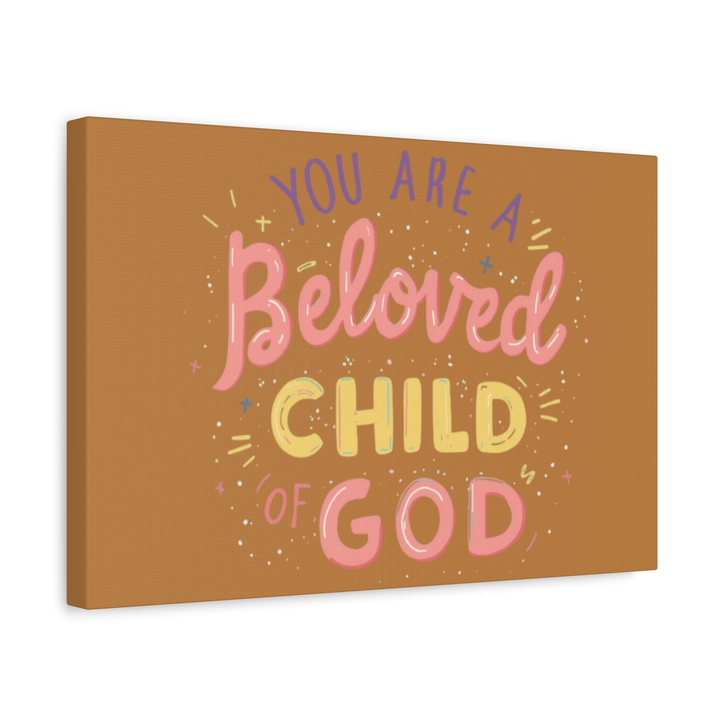 You Are a Beloved Child of God Canvas | Matte Stretched Wall Art
