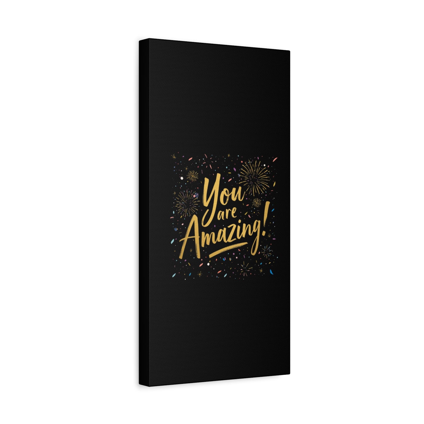 You Are Amazing! Canvas