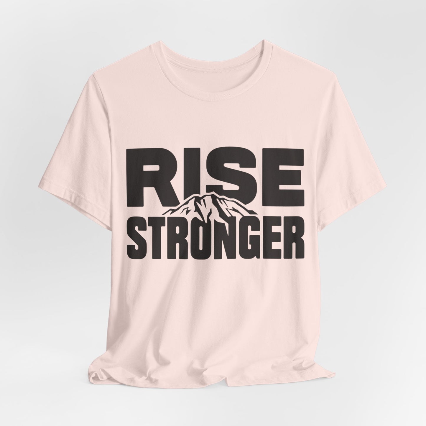 Rise Stronger Mountain Graphic Tee | Motivational Typography Shirt