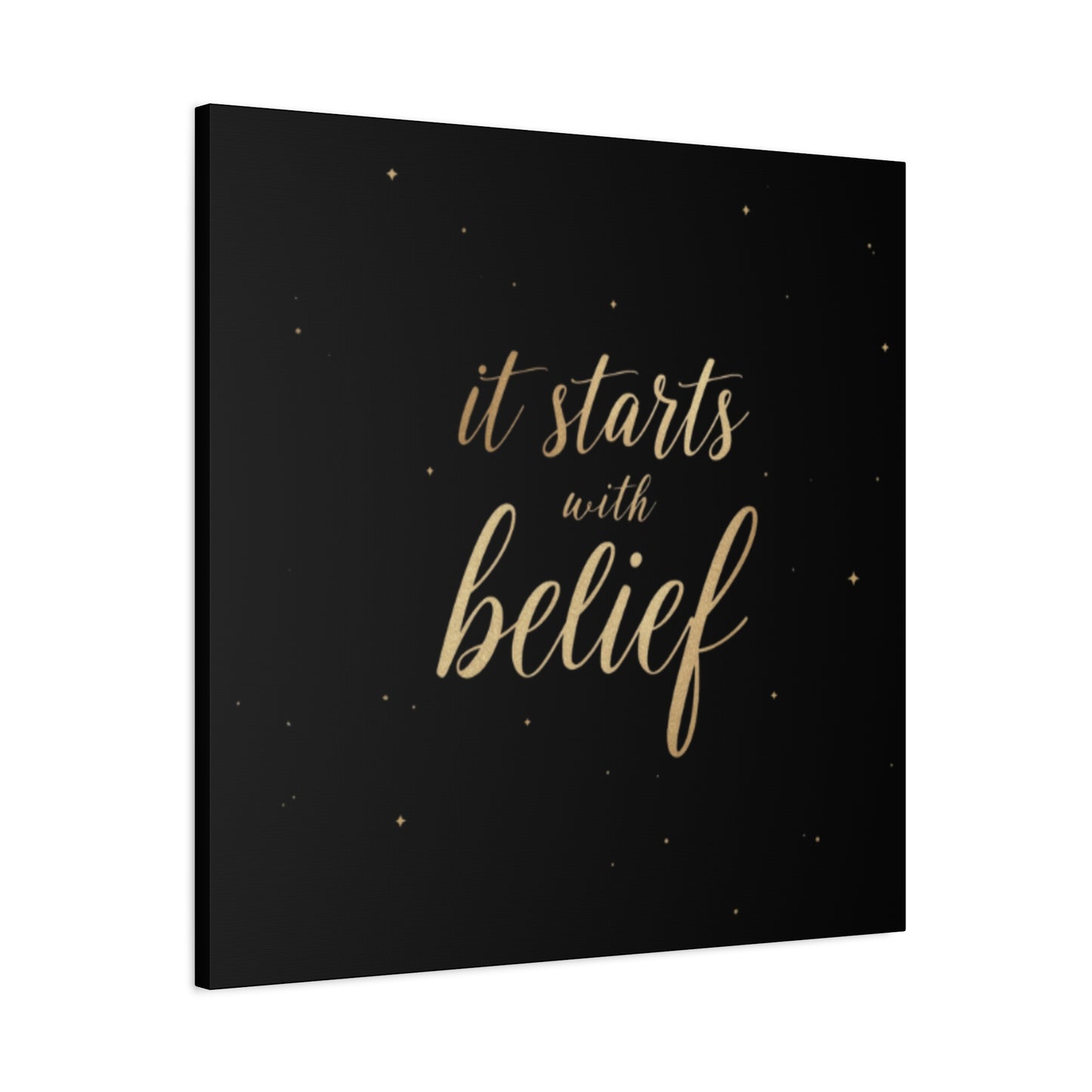 It Starts With Belief Canvas | Inspirational Wall Art, Matte Stretched Canvas