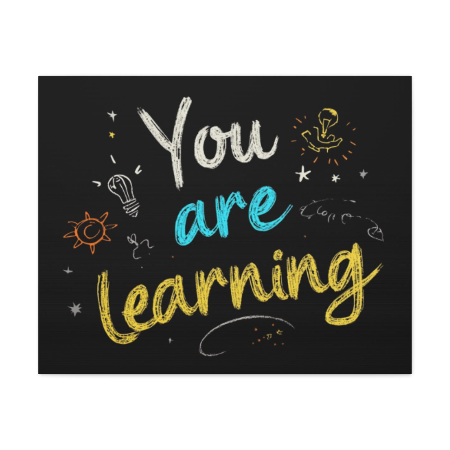 You Are Learning Chalkboard Art Canvas