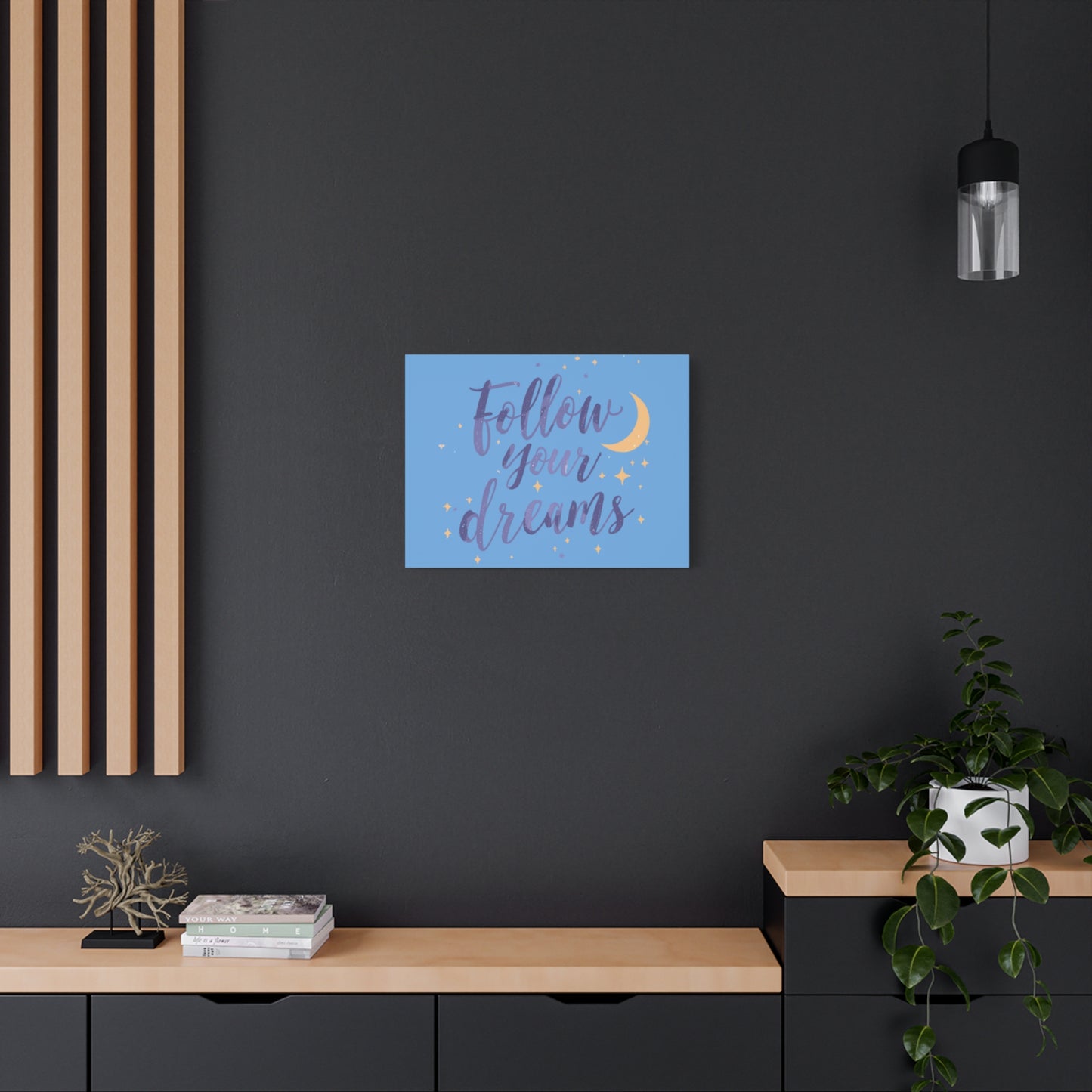Follow Your Dreams Canvas | Matte Stretched Wall Art