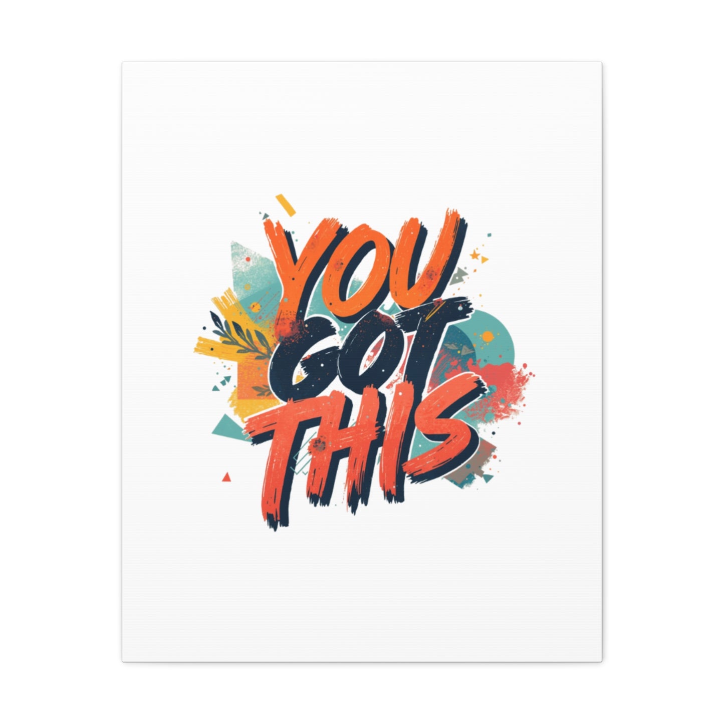 You Got This Typography Matte Canvas