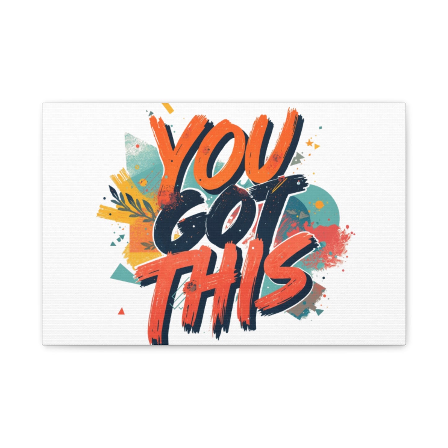 You Got This Typography Matte Canvas