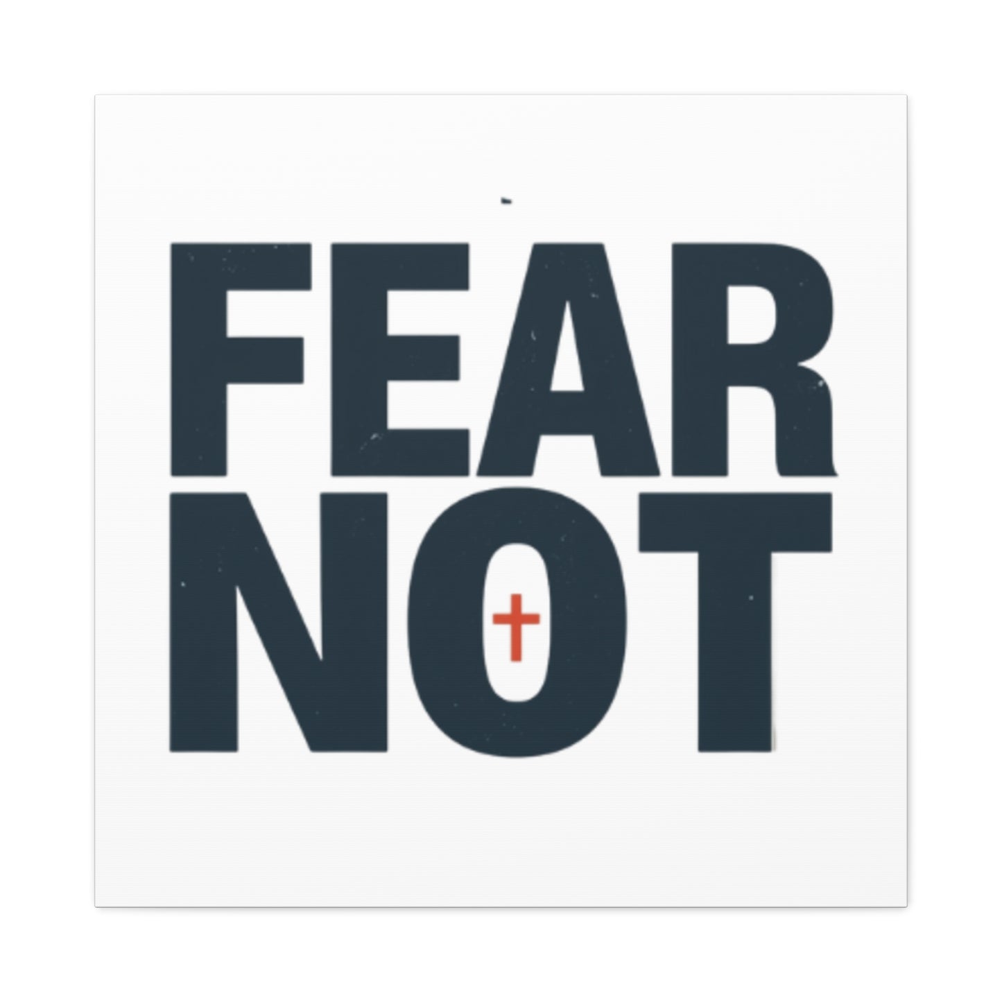 Fear Not canvas | Christian wall art, stretched matte gallery wrap