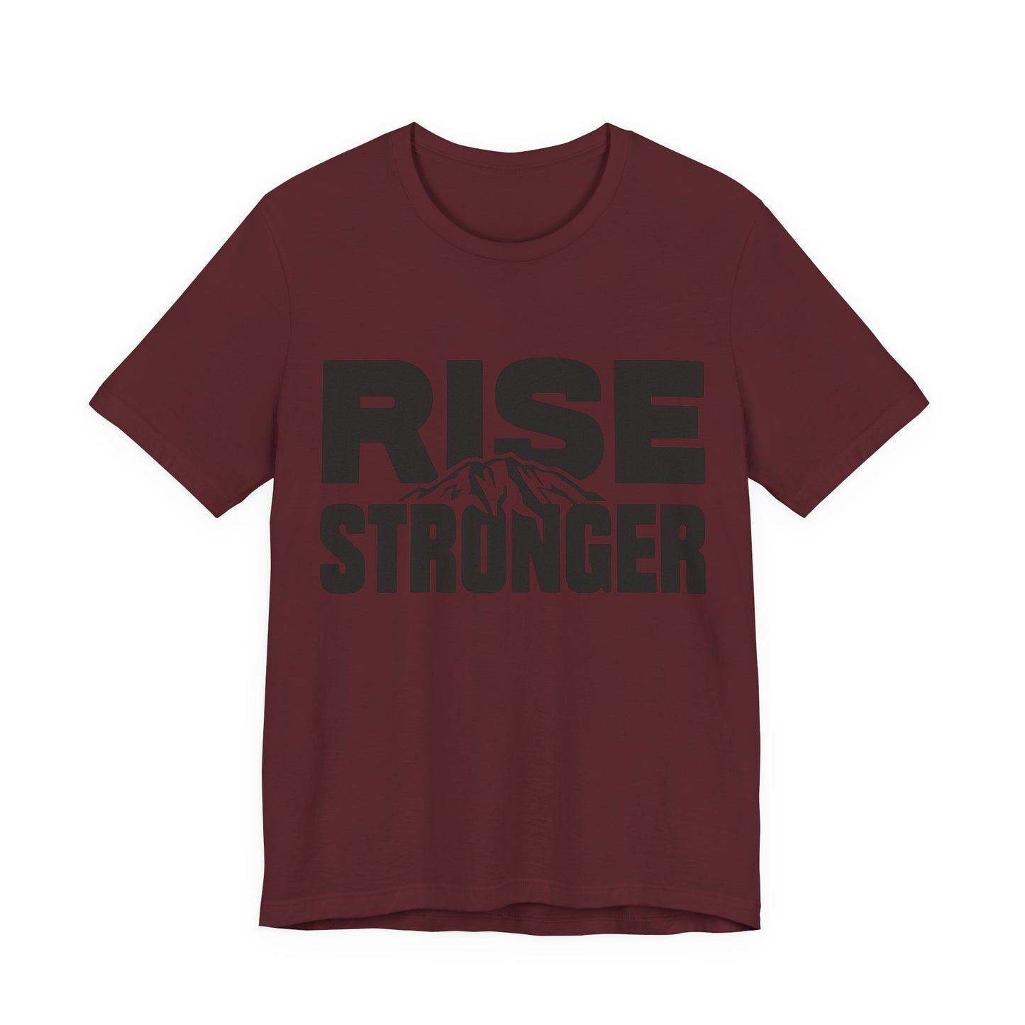 Rise Stronger Mountain Graphic Tee | Motivational Typography Shirt