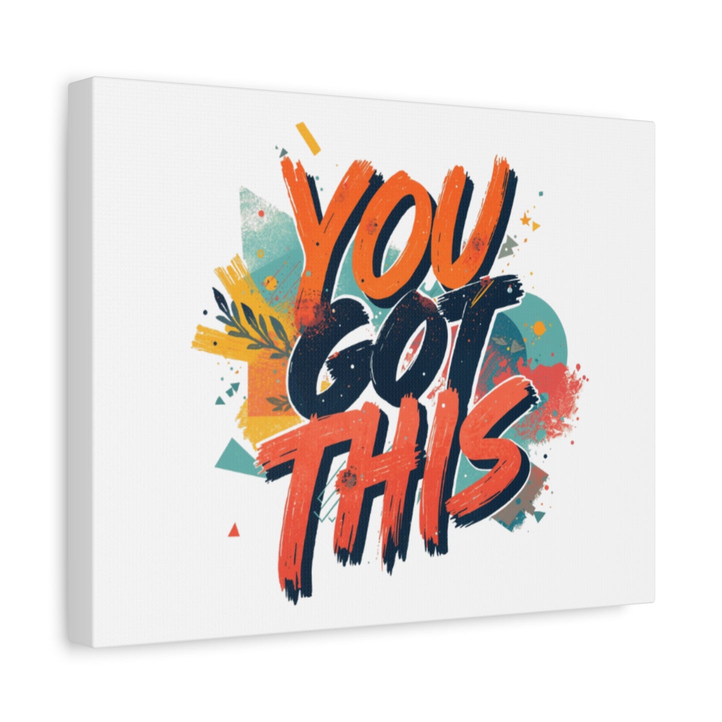 You Got This Typography Matte Canvas