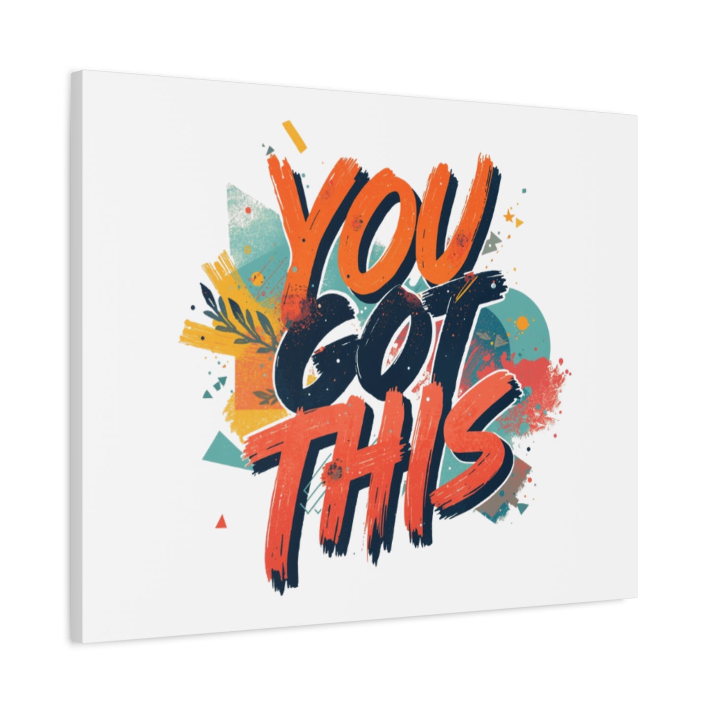 You Got This Typography Matte Canvas