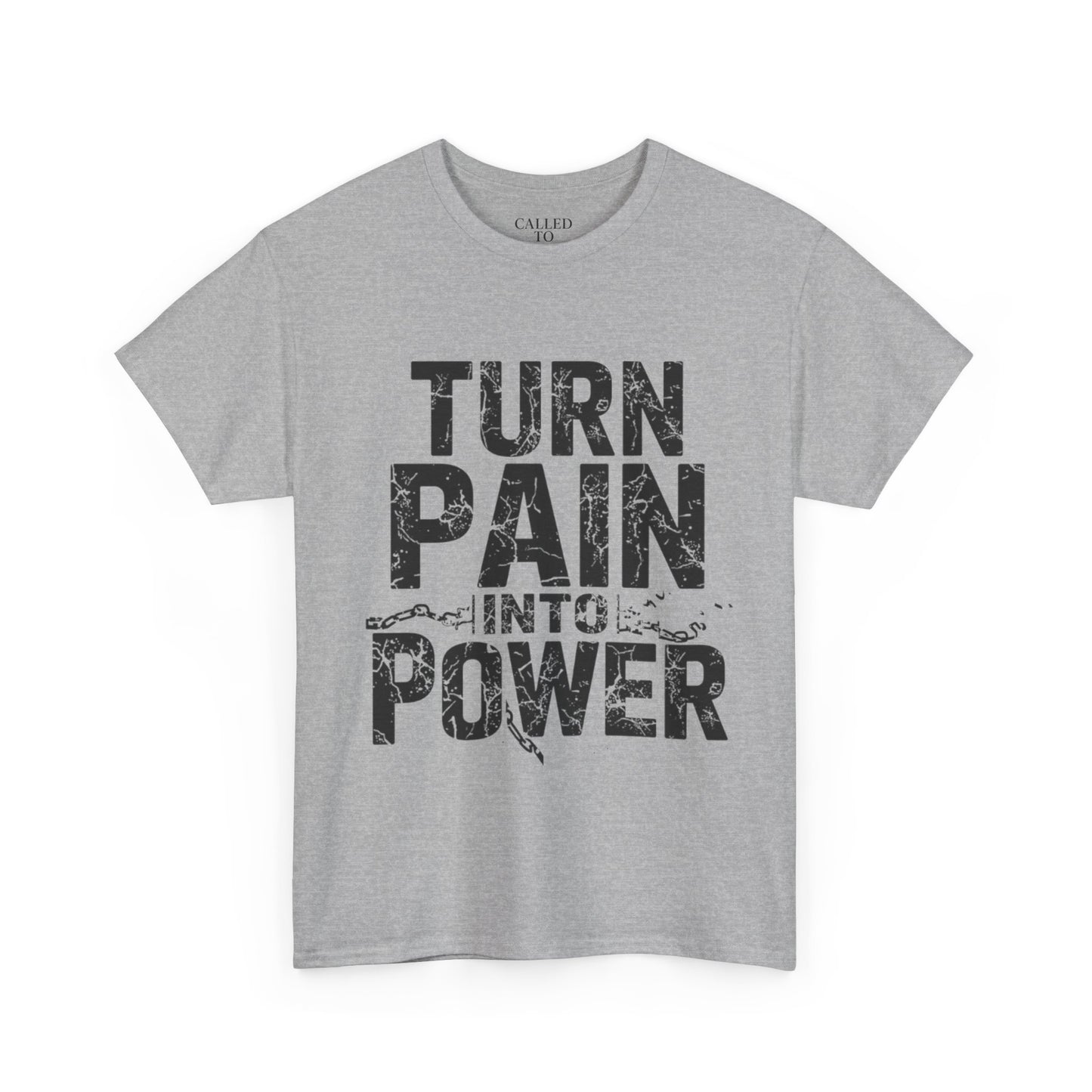 Turn Pain Into Power Tee | Distressed Motivational Graphic