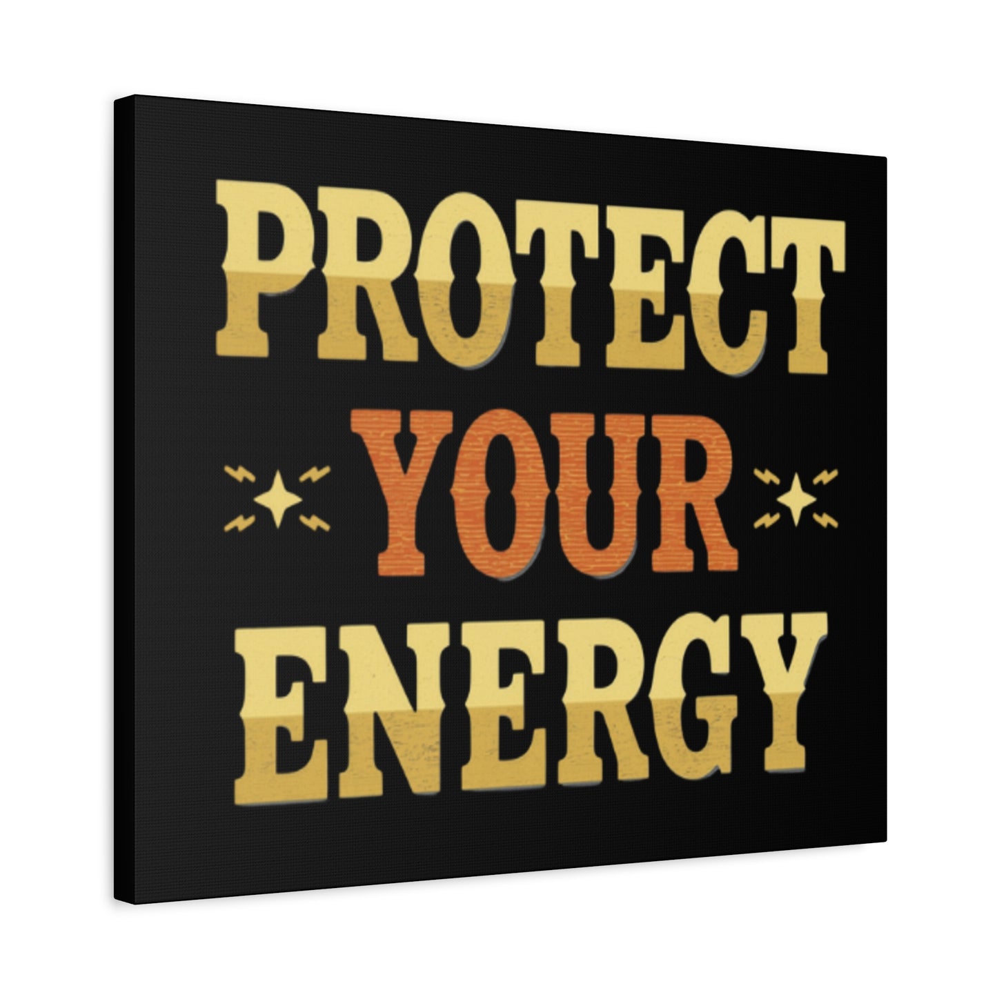 Protect Your Energy Canvas | Matte Stretched Wall Art