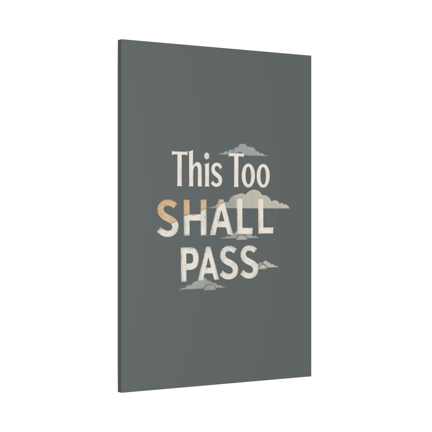 This Too Shall Pass Matte Canvas Print, Stretched Wall Art | Calming Hand-Lettered Typography