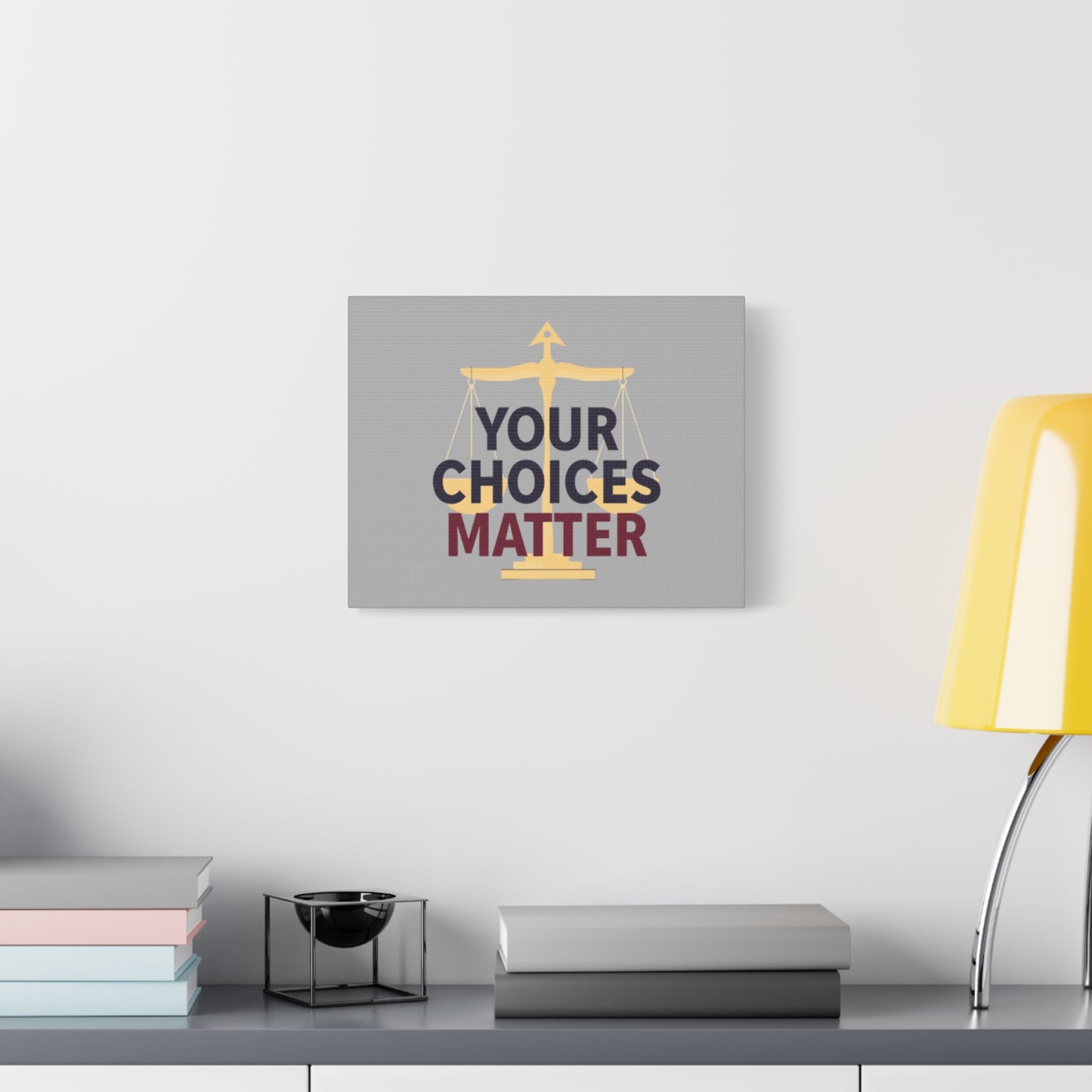 Your Choices Matter scale art Canvas | Matte Stretched Wall Art