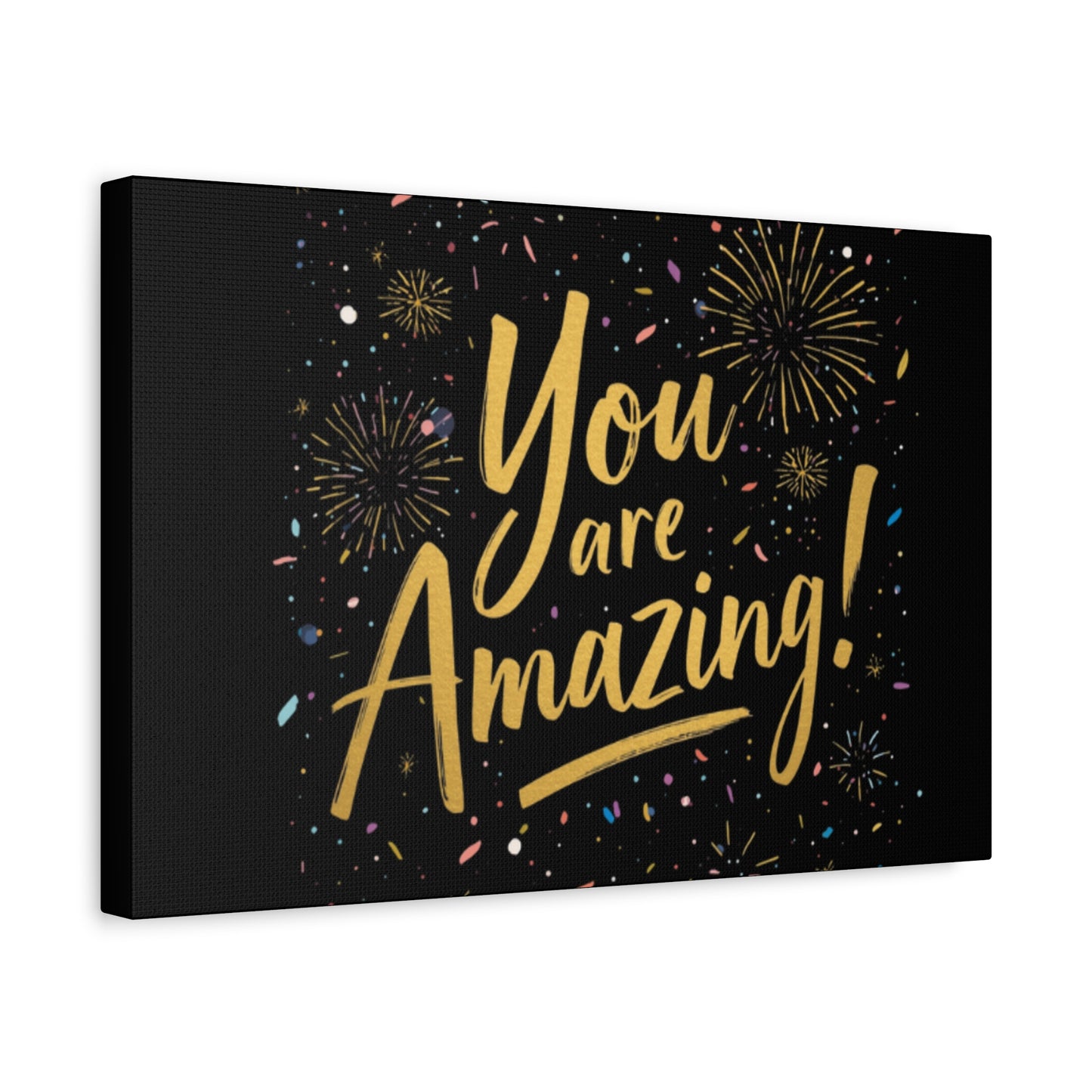 You Are Amazing! Canvas