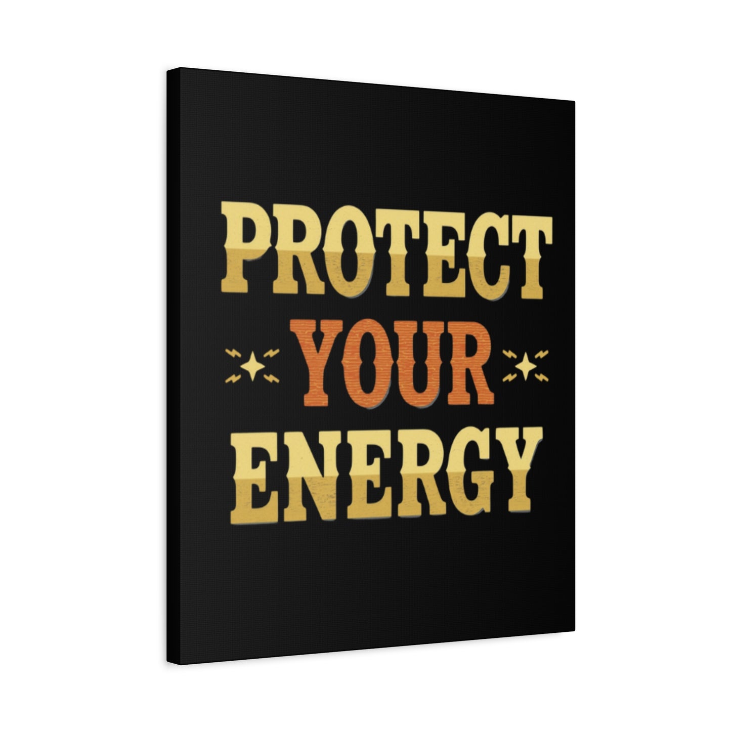 Protect Your Energy Canvas | Matte Stretched Wall Art