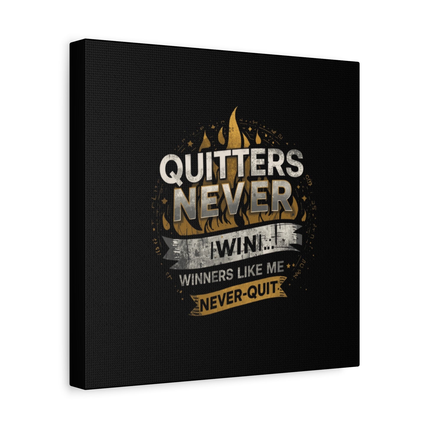 Quitters Never Win motivational wall art Canvas | Matte Stretched