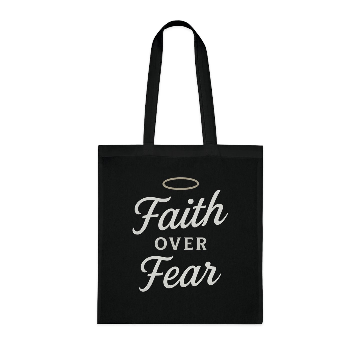Faith Over Fear Cotton Tote Bag | Inspirational Eco-Friendly Carryall