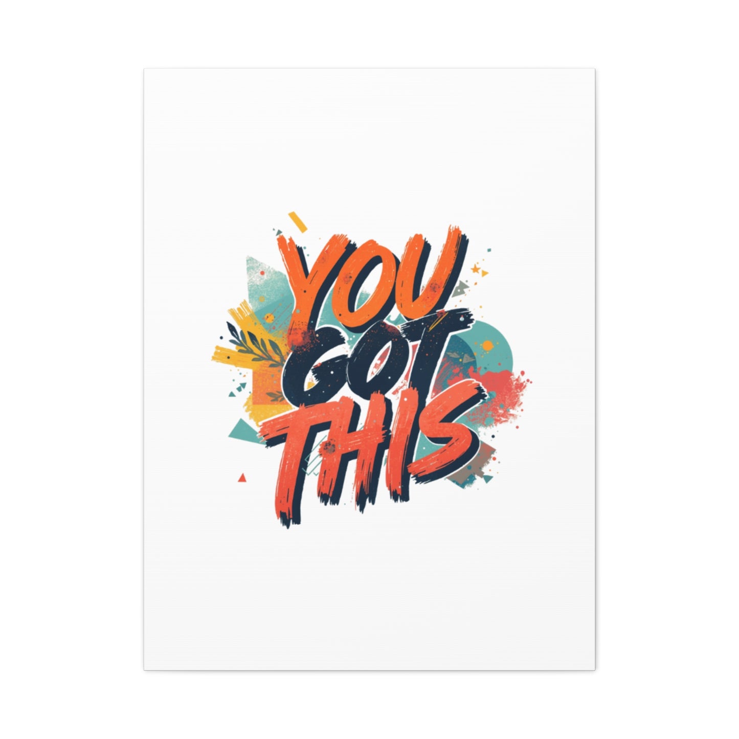 You Got This Typography Matte Canvas