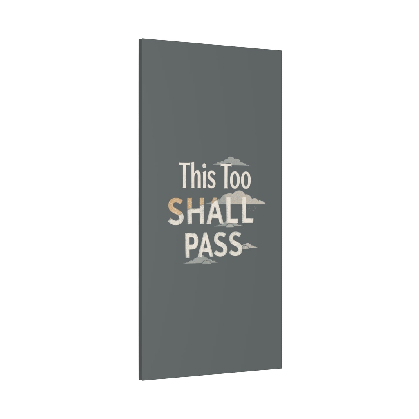This Too Shall Pass Matte Canvas Print, Stretched Wall Art | Calming Hand-Lettered Typography
