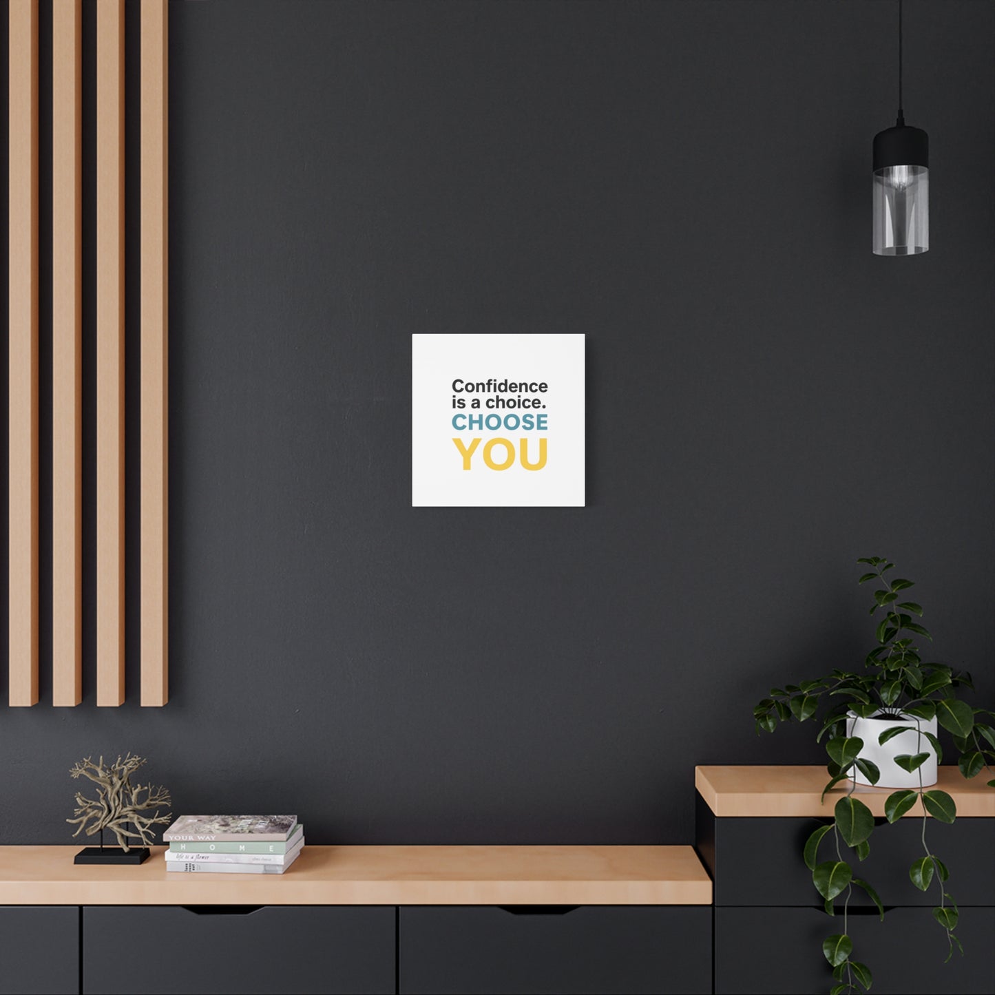 Confidence Is a Choice CHOOSE YOU Canvas | Motivational Wall Art