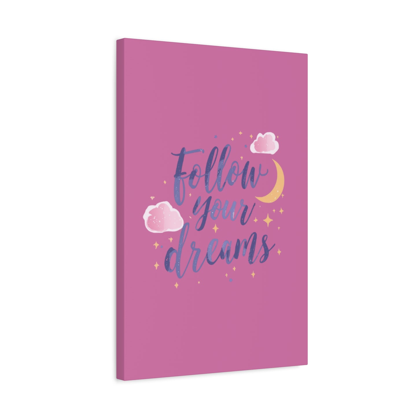 Follow Your Dreams Matte Canvas | Inspirational Wall Art, Pink Moon Clouds