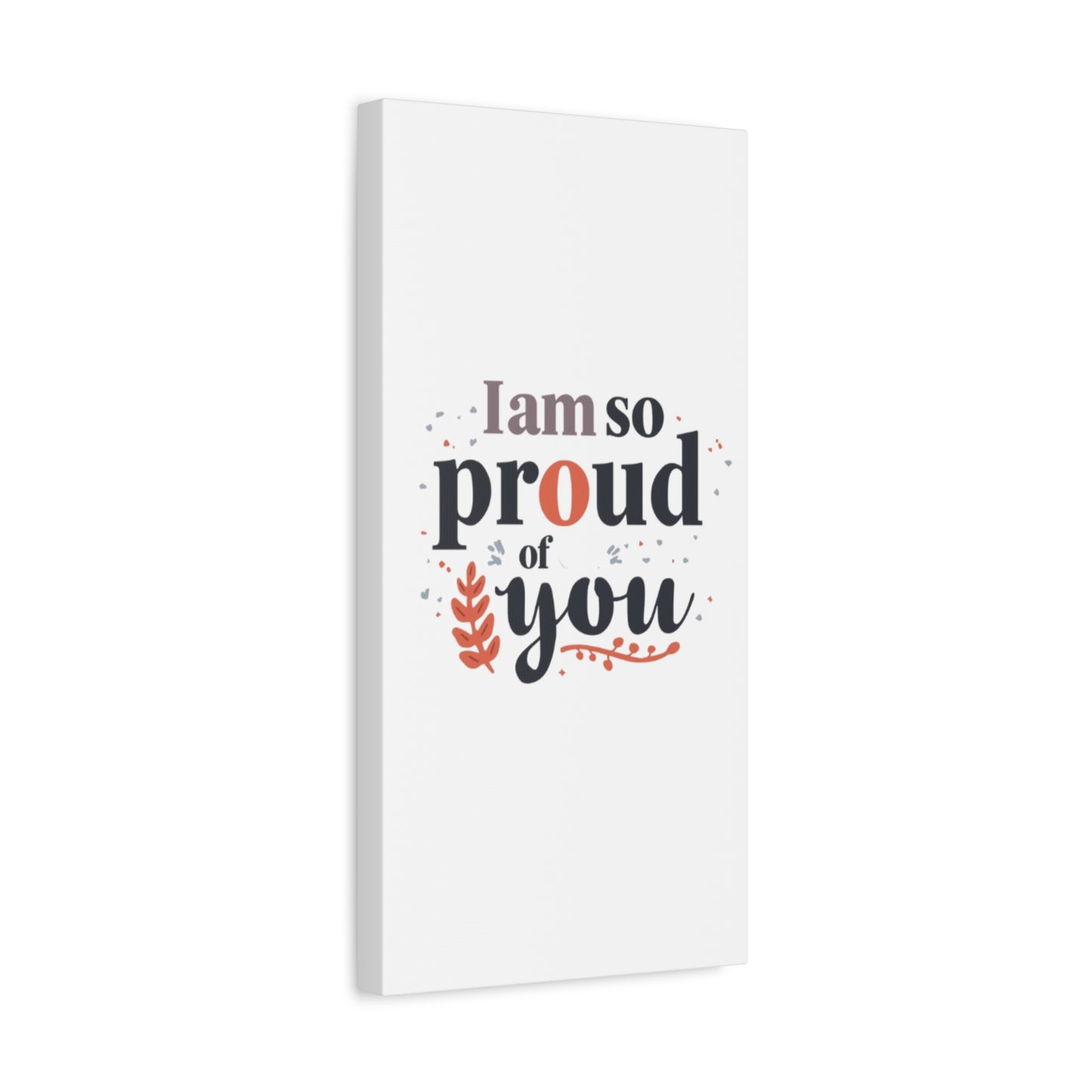 I am so proud of you Canvas