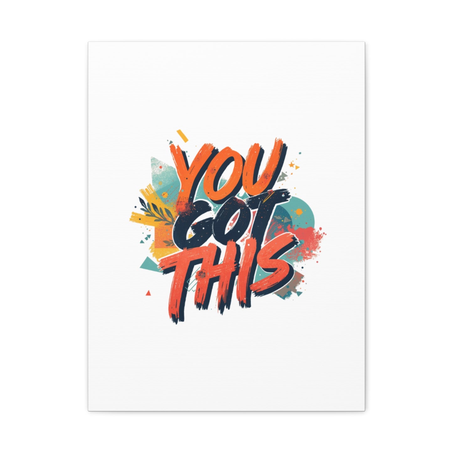 You Got This Typography Matte Canvas