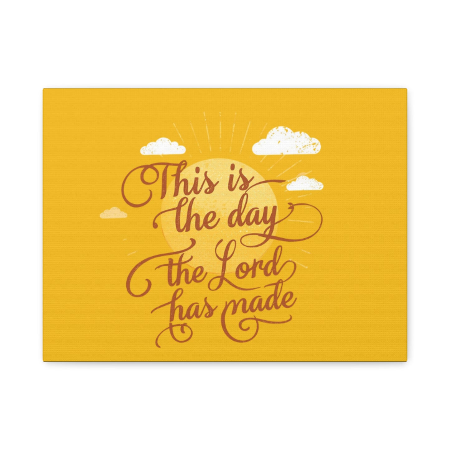 This Is the Day The Lord Has Made Canvas
