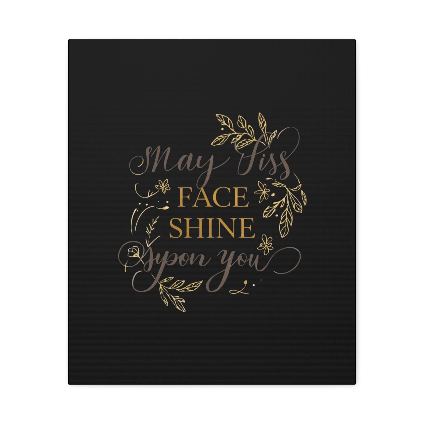 May His Face Shine Upon You Matte Canvas | Stretched Wall Art, Black Gold Botanical