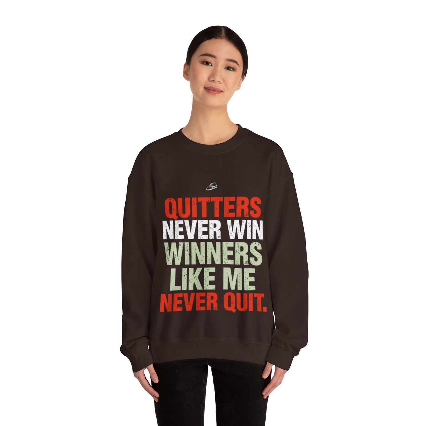 Quitters Never Win Motivational Sweatshirt | Determination Graphic Crewneck