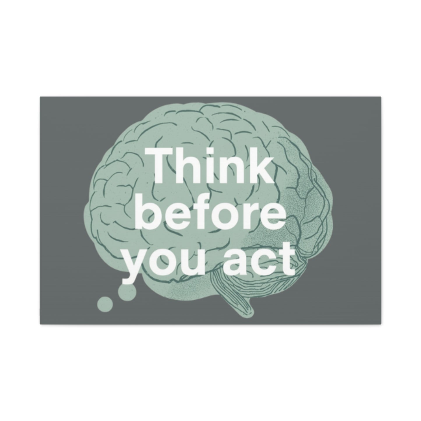 Think Before You Act brain illustration Canvas