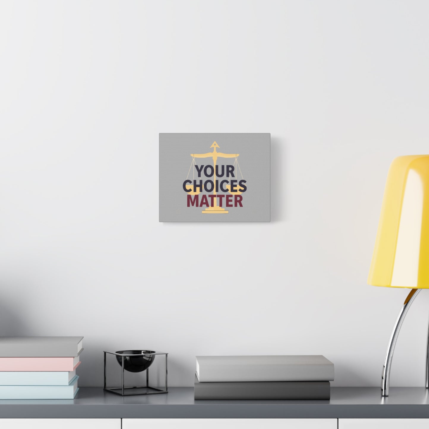 Your Choices Matter scale art Canvas | Matte Stretched Wall Art