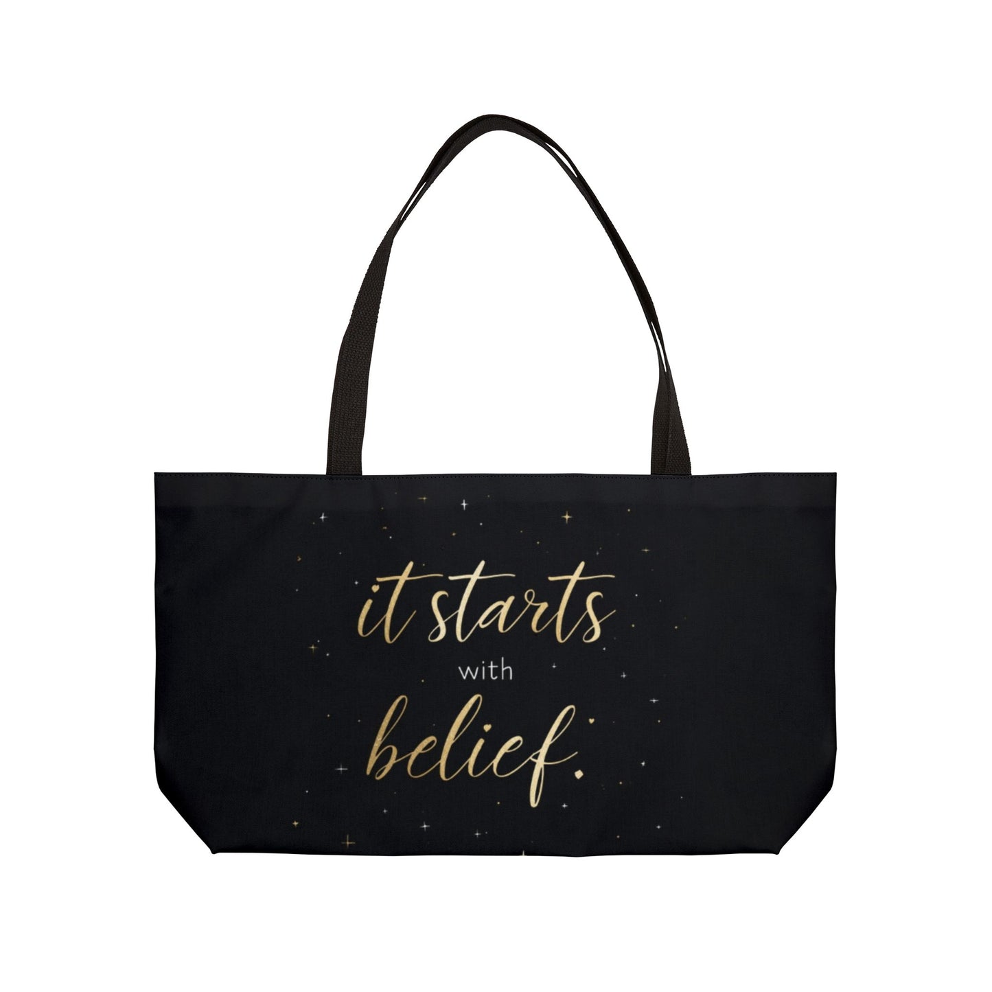It Starts With Belief script design Weekender Tote Bag | inspirational quote tote