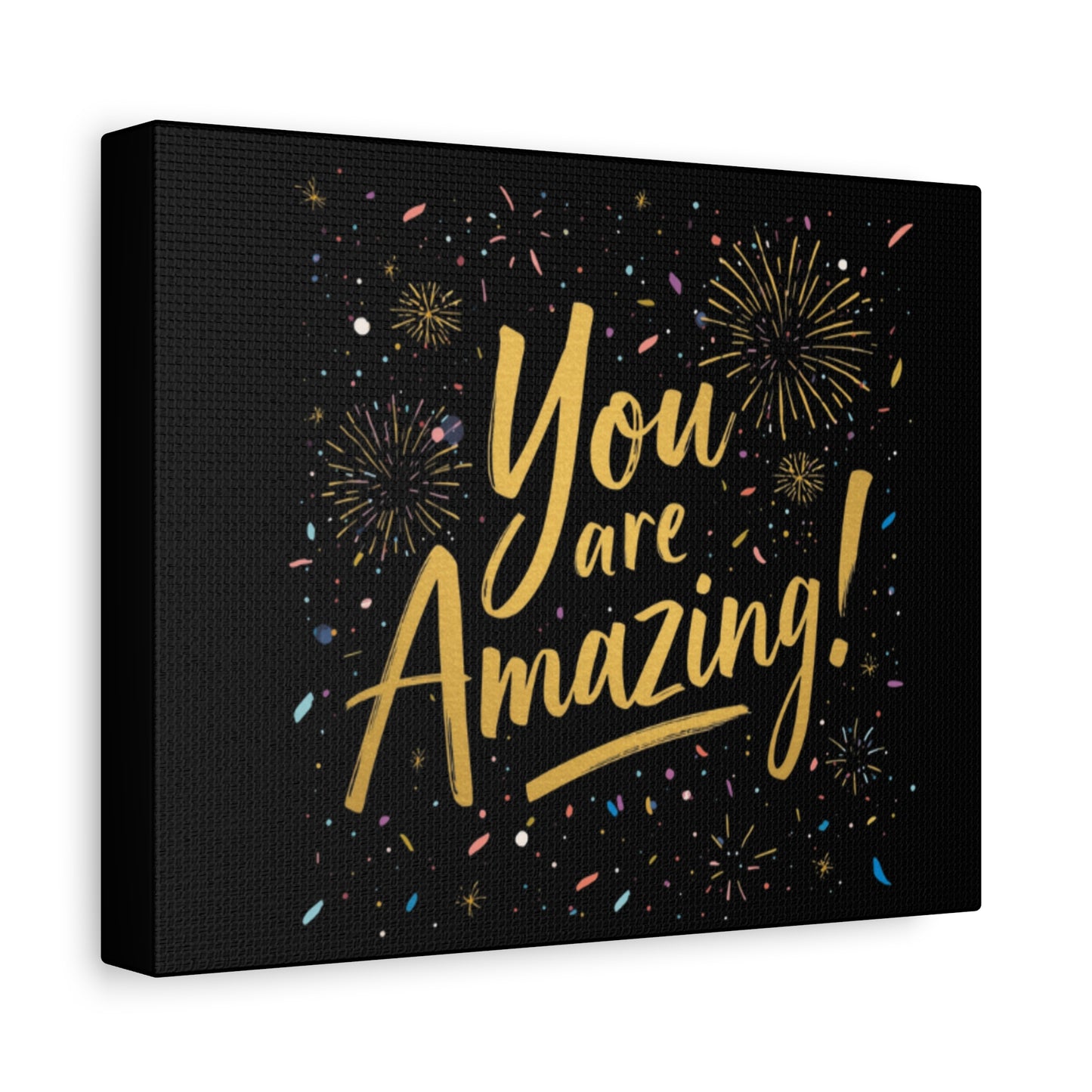 You Are Amazing! Canvas