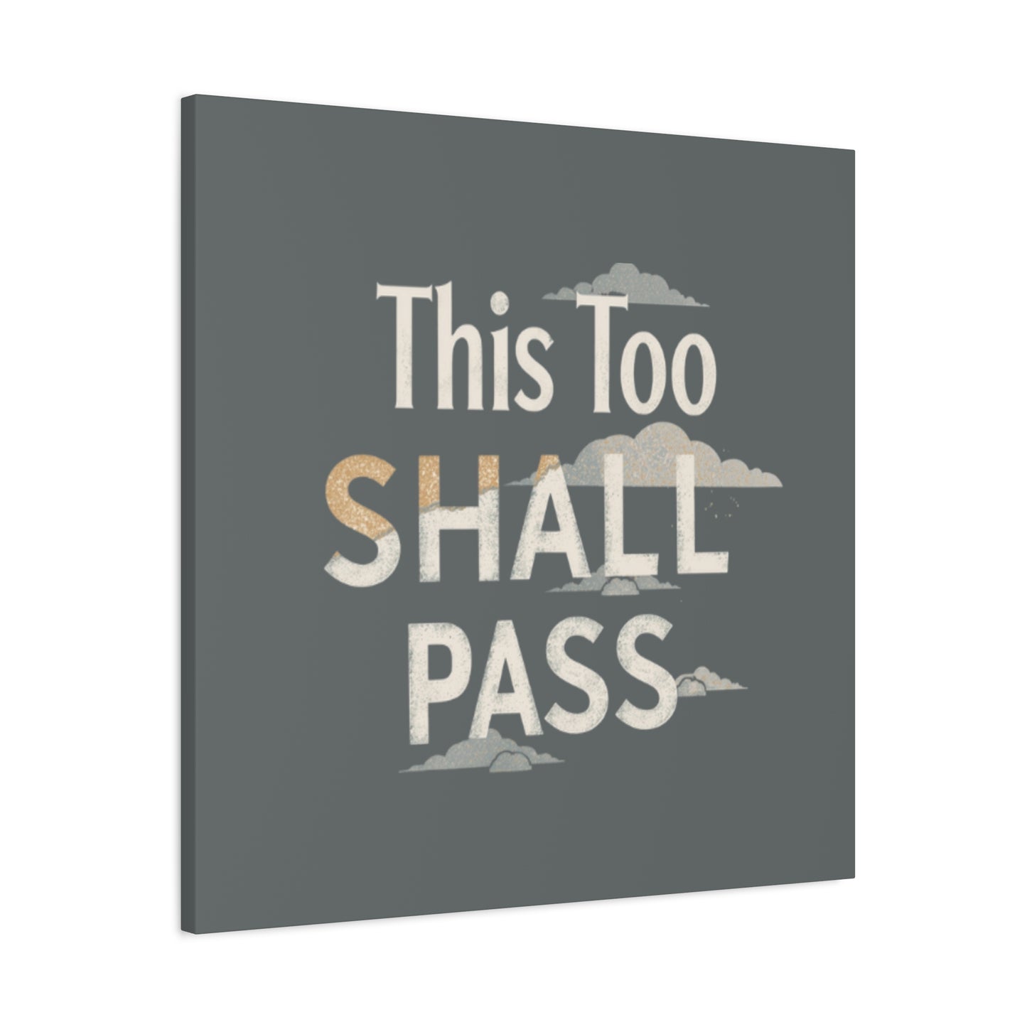 This Too Shall Pass Matte Canvas Print, Stretched Wall Art | Calming Hand-Lettered Typography