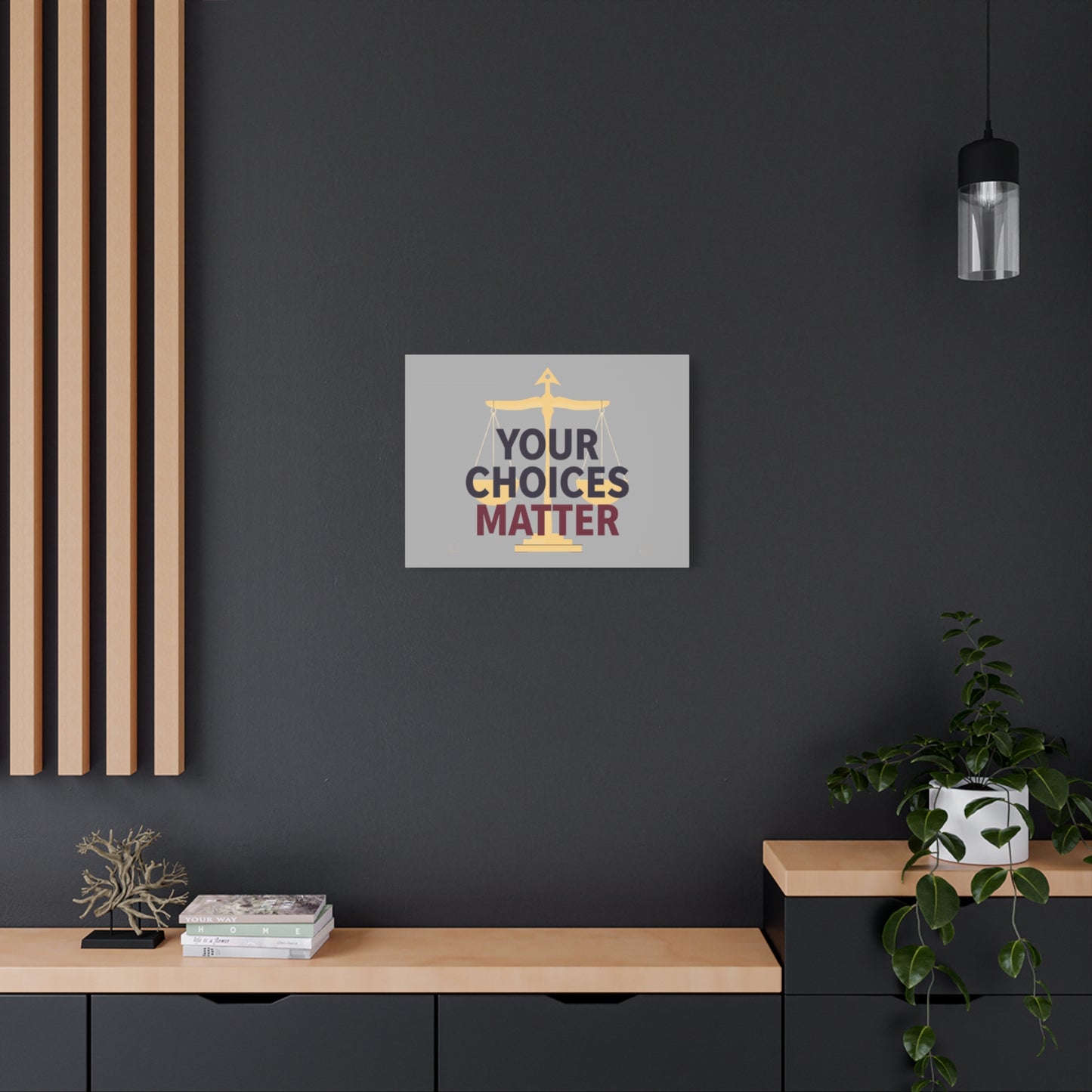 Your Choices Matter scale art Canvas | Matte Stretched Wall Art