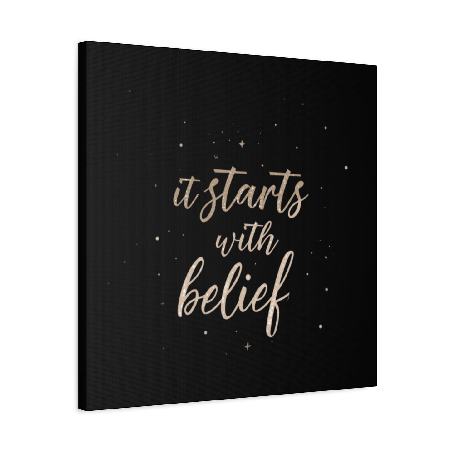 It Starts With Belief Canvas | Inspirational Quote Wall Art