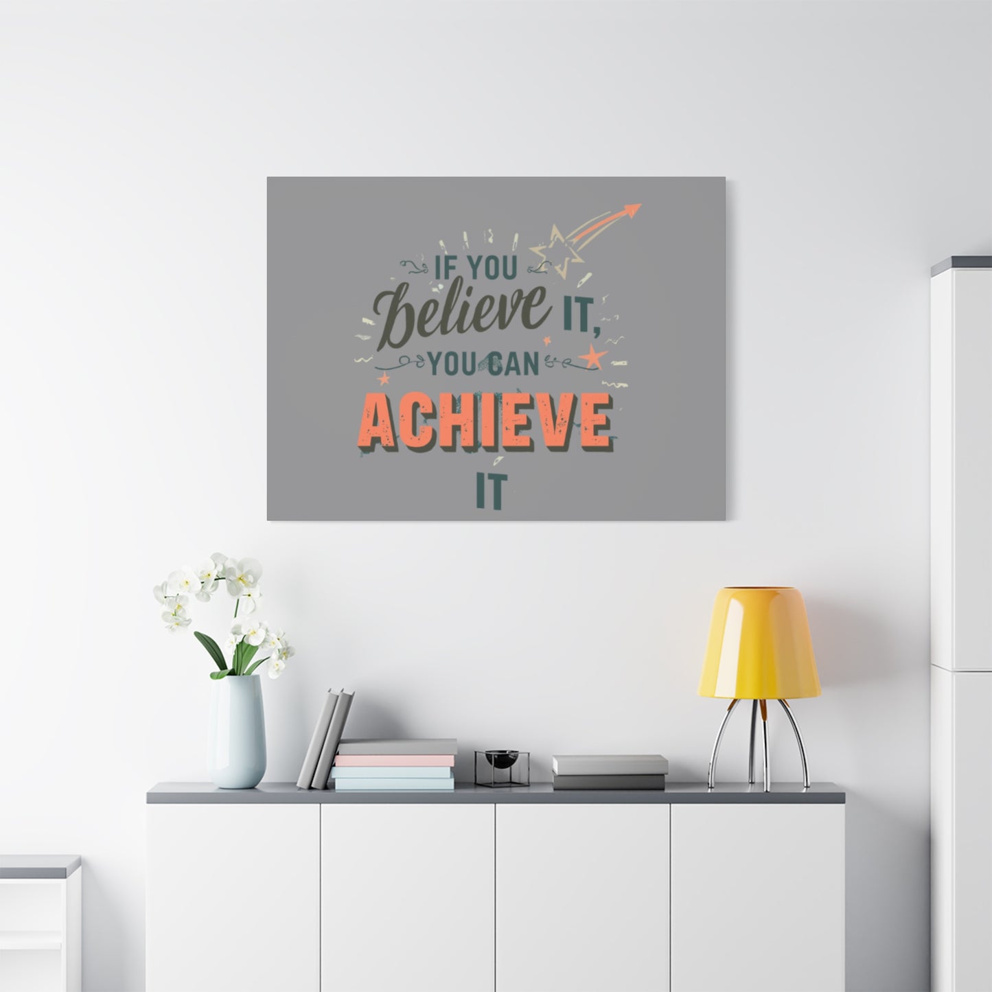 If You Believe It You Can Achieve It Canvas | Matte Stretched Canvas