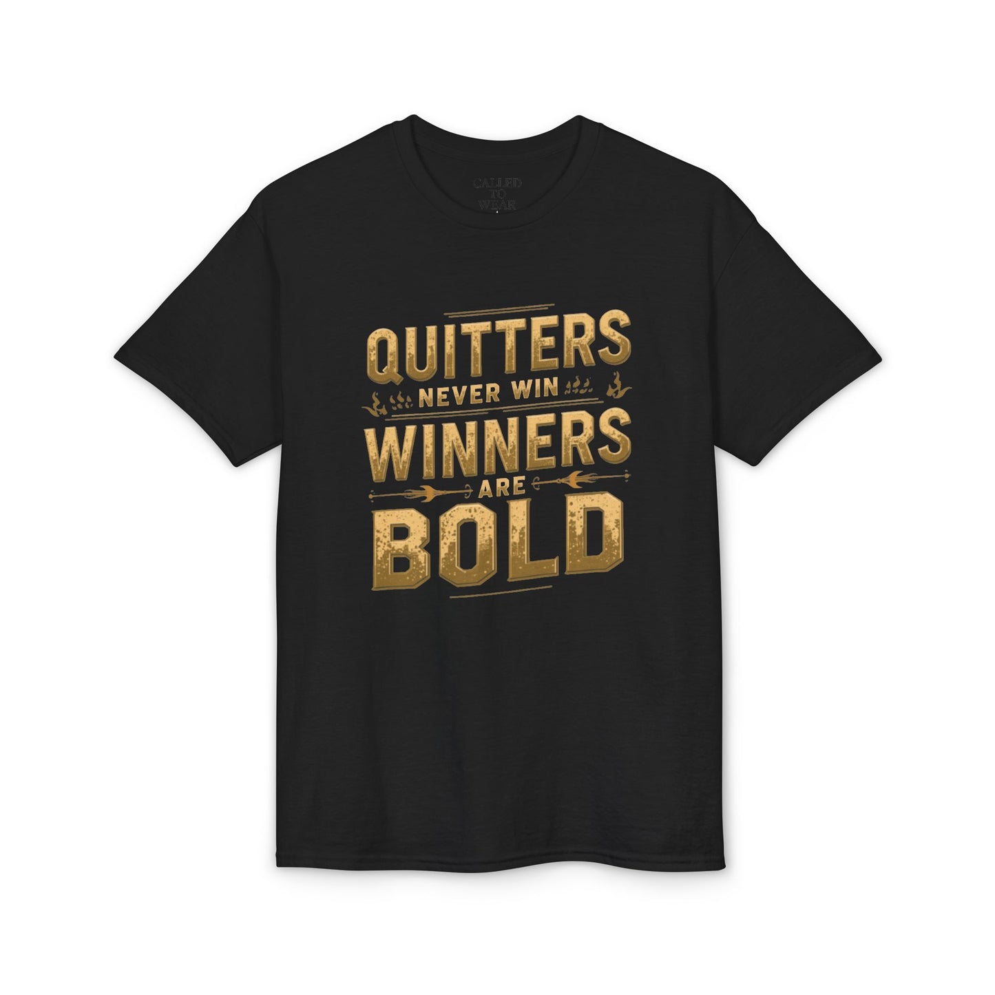 Quitters Never Win Winners Are Bold T-Shirt | Motivational Typography