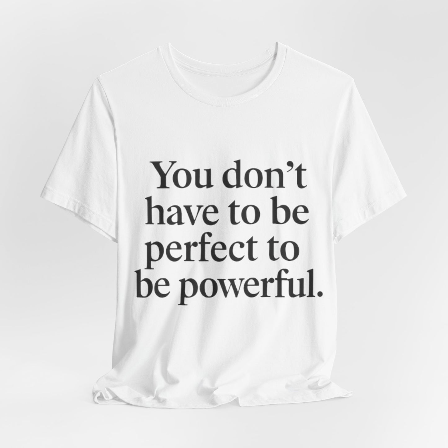 Empowering Quote Tee - Unisex Jersey Short Sleeve, Inspirational Gift, Motivational T-Shirt, Perfect for Everyday Wear, Self-Love [...]