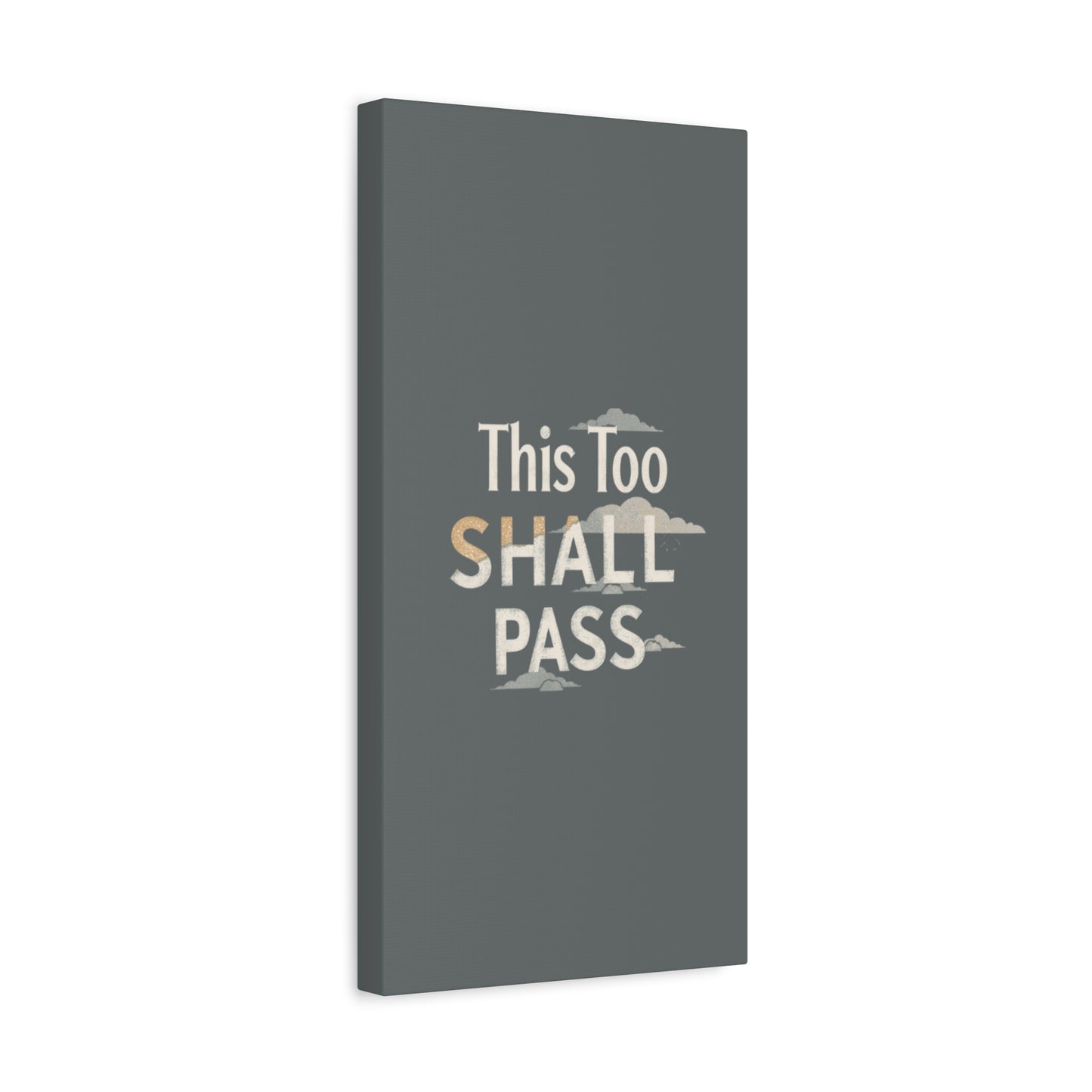 This Too Shall Pass Matte Canvas Print, Stretched Wall Art | Calming Hand-Lettered Typography