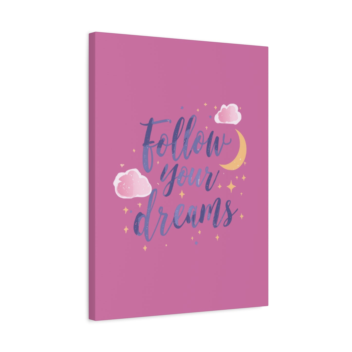 Follow Your Dreams Matte Canvas | Inspirational Wall Art, Pink Moon Clouds
