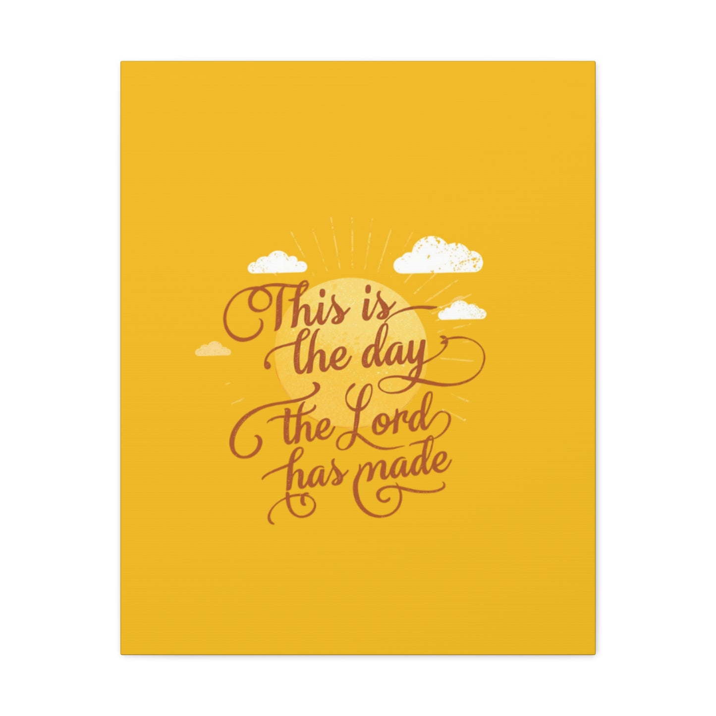 This Is the Day The Lord Has Made Canvas